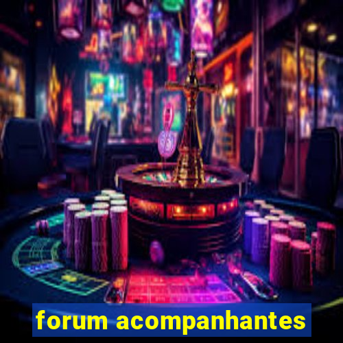 forum acompanhantes